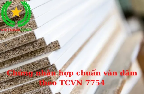 Chứng nhận hợp chuẩn ván dăm theo TCVN 7754