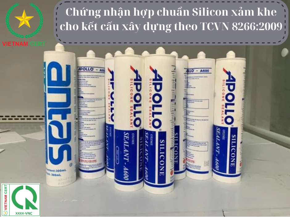 Chứng nhận hợp chuẩn Silicon xảm khe cho kết cấu xây dựng theo TCVN 8266:2009