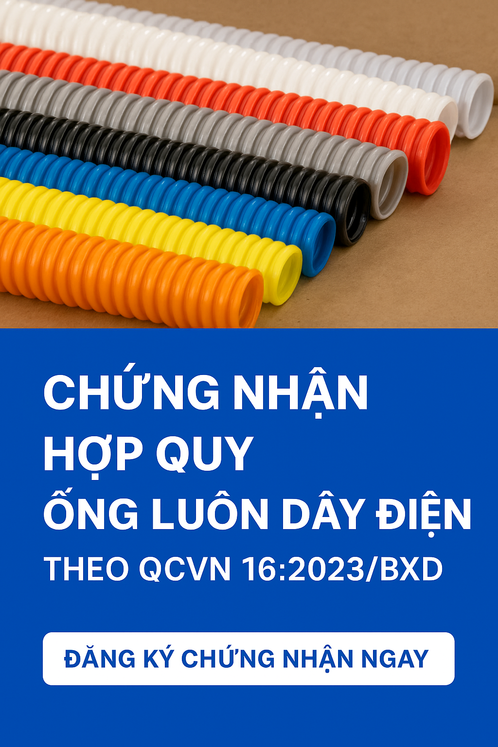Chứng nhận hợp quy ống luồn dây điện theo QCVN 16:2023/BXD