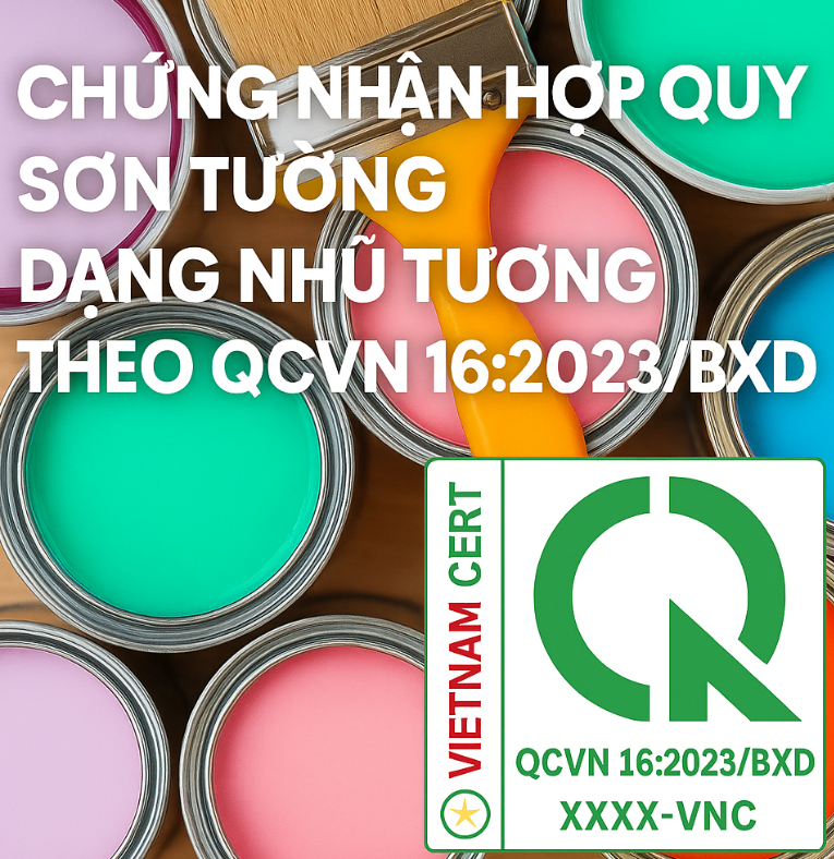 Chứng nhận hợp quy sơn tường dạng nhũ tương theo QCVN 16:2023/BXD