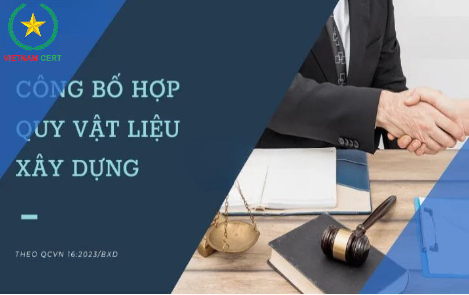 Quy trình công bố hợp quy VLXD như thế nào?