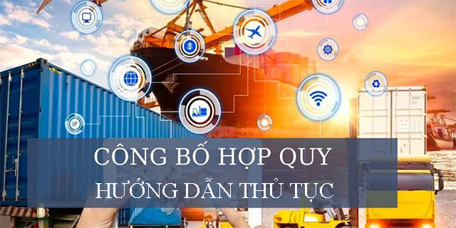 Công bố hợp quy là gì? Hướng dẫn thủ tục công bố hợp quy